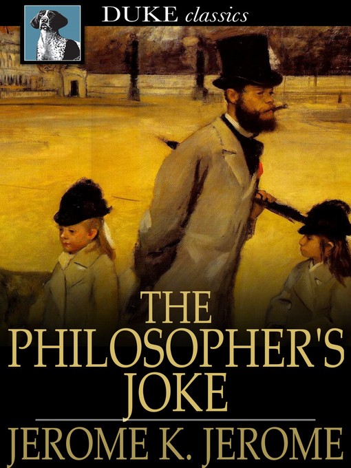 Title details for The Philosopher's Joke by Jerome K. Jerome - Wait list